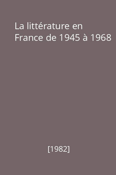 La littérature en France de 1945 à 1968