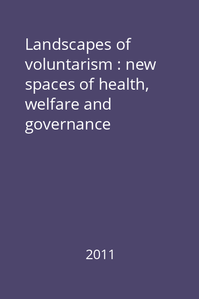 Landscapes of voluntarism : new spaces of health, welfare and governance