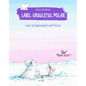 Lars, ursuleţul polar : Lars şi iepuraşul cel fricos