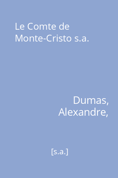Le Comte de Monte-Cristo s.a.
