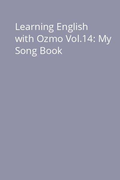 Learning English with Ozmo Vol.14: My Song Book