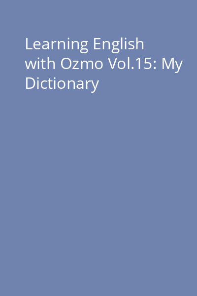 Learning English with Ozmo Vol.15: My Dictionary