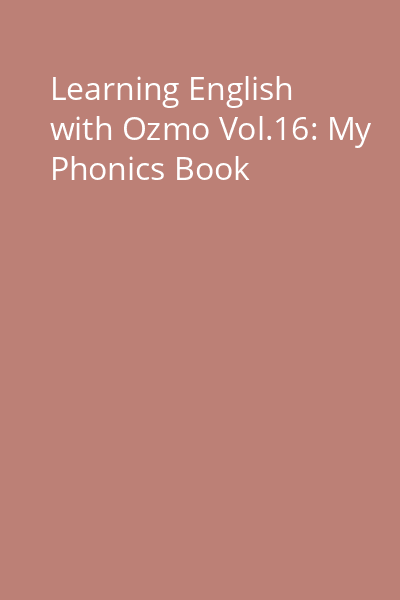 Learning English with Ozmo Vol.16: My Phonics Book