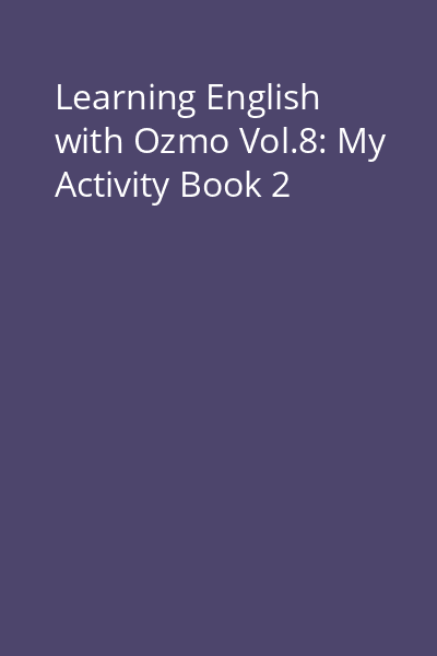 Learning English with Ozmo Vol.8: My Activity Book 2