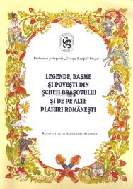 Legende, basme şi poveşti din Şcheii Braşovului şi de pe alte plaiuri româneşti