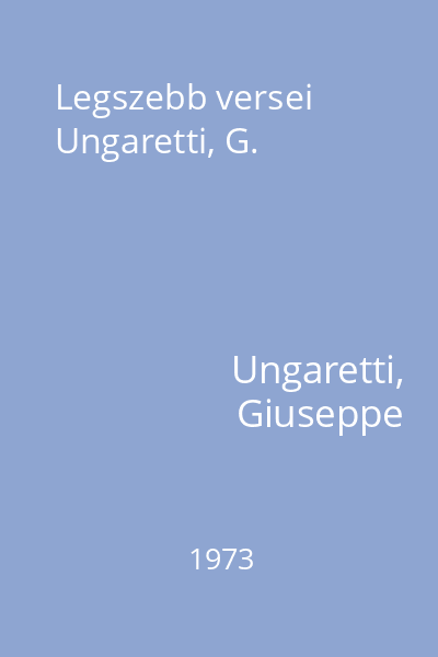 Legszebb versei Ungaretti, G.