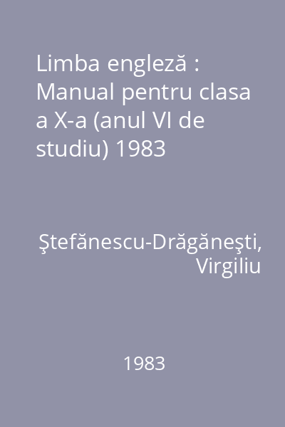 Limba engleză : Manual pentru clasa a X-a (anul VI de studiu) 1983