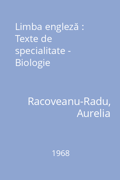 Limba engleză : Texte de specialitate - Biologie