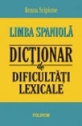 Limba spaniolă : dicţionar de dificultăţi lexicale