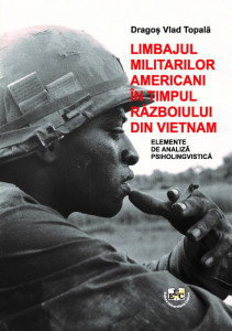 Limbajul militarilor americani în timpul războiului din Vietnam : elemente de analiză psiholingvistică