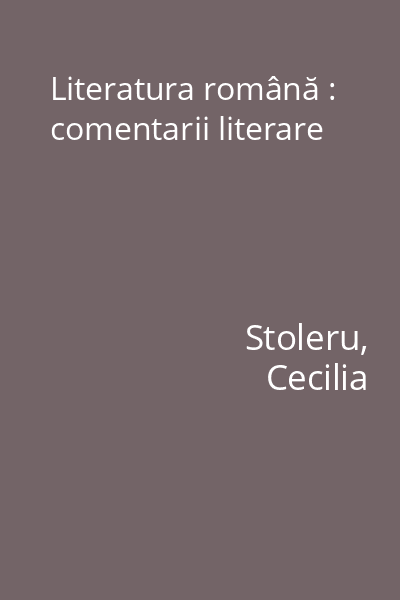 Literatura română : comentarii literare