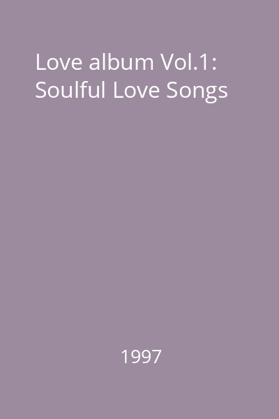 Love album Vol.1: Soulful Love Songs