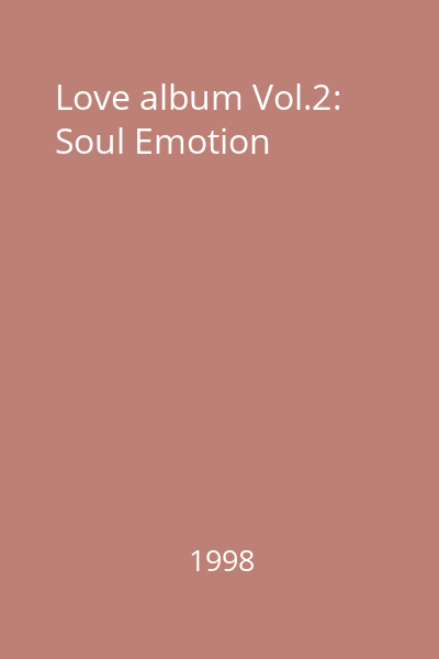 Love album Vol.2: Soul Emotion
