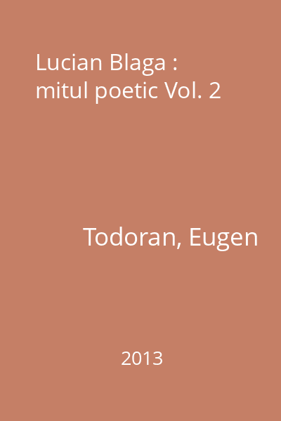 Lucian Blaga :  mitul poetic Vol. 2