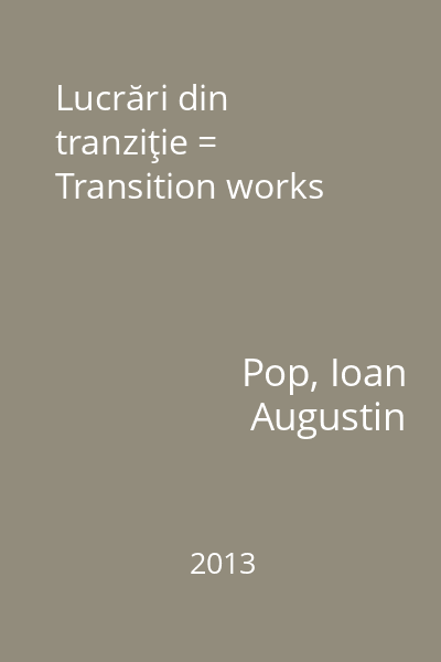 Lucrări din tranziţie = Transition works