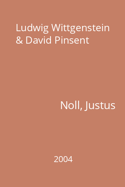 Ludwig Wittgenstein & David Pinsent