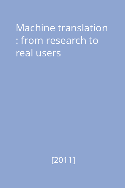 Machine translation : from research to real users