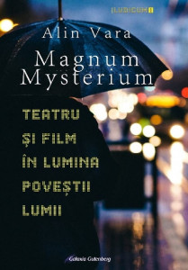 Magnum Mysterium : teatru şi film în lumina poveştii lumii