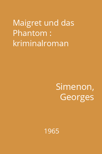 Maigret und das Phantom : kriminalroman