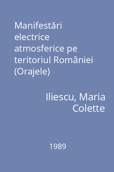 Manifestări electrice atmosferice pe teritoriul României (Orajele)
