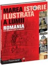 Marea istorie ilustrată a lumii : România Vol.1: De la începuturi la Iancu de Hunedoara