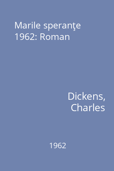 Marile speranţe 1962: Roman