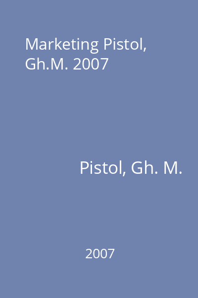 Marketing Pistol, Gh.M. 2007