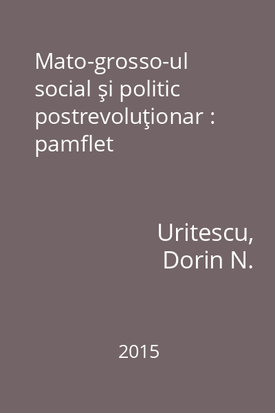 Mato-grosso-ul social şi politic postrevoluţionar : pamflet