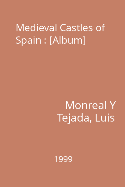 Medieval Castles of Spain : [Album]