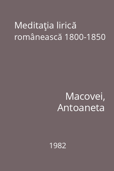 Meditaţia lirică românească 1800-1850