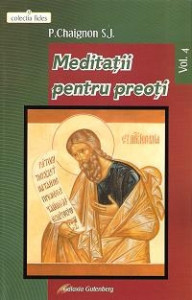Meditaţii pentru preoţi Vol.4:
