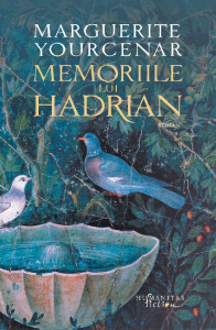Memoriile lui Hadrian urmate de Carnetele de note la "Memoriile lui Hadrian"