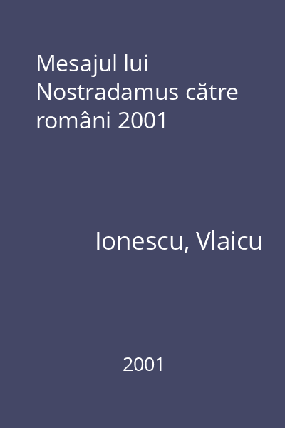Mesajul lui Nostradamus către români 2001