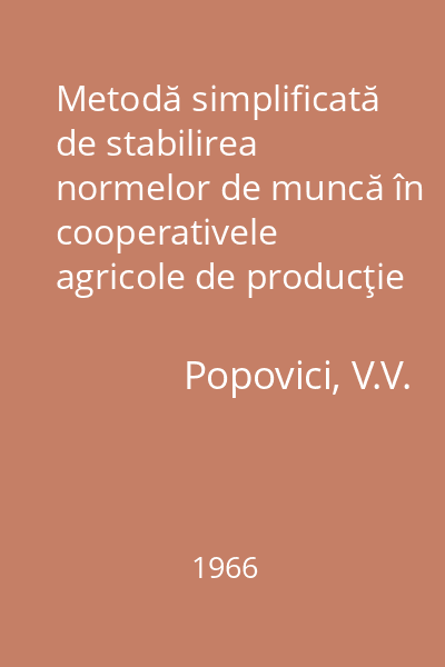 Metodă simplificată de stabilirea normelor de muncă în cooperativele agricole de producţie