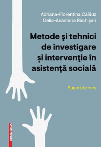 Metode şi tehnici de investigare şi intervenţie în asistenţă socială : suport de curs
