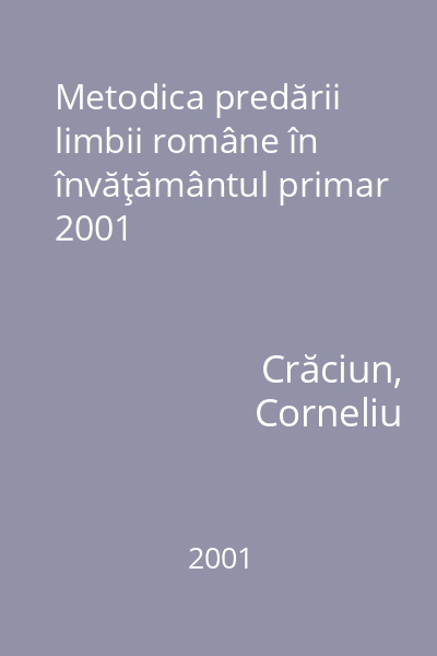 Metodica predării limbii române în învăţământul primar 2001
