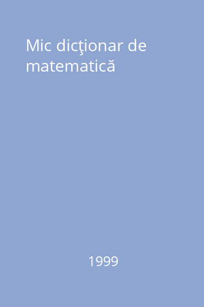 Mic dicţionar de matematică