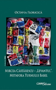 Mircea Cărtărescu - „Levantul”. Metafora Turnului Babel