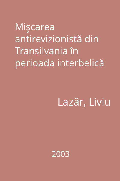 Mişcarea antirevizionistă din Transilvania în perioada interbelică