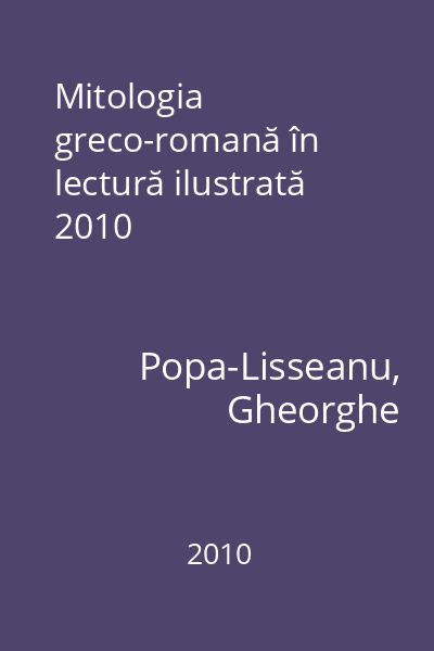 Mitologia greco-romană în lectură ilustrată 2010