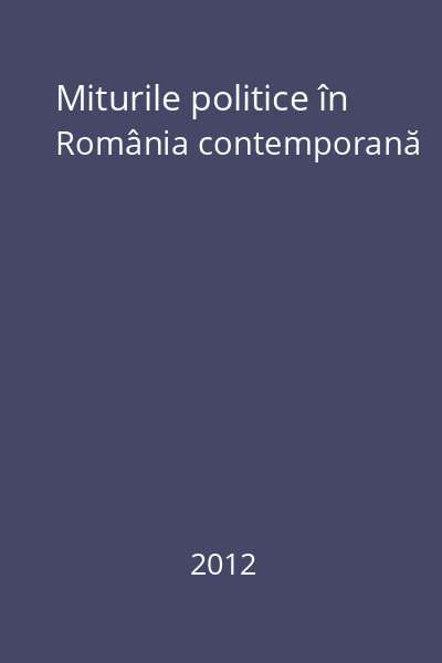 Miturile politice în România contemporană