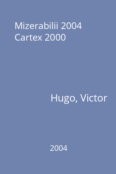 Mizerabilii 2004 Cartex 2000