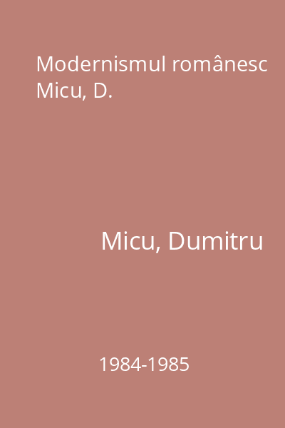 Modernismul românesc Micu, D.