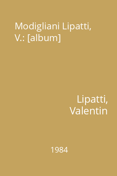 Modigliani Lipatti, V.: [album]