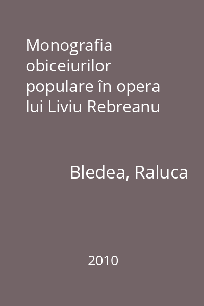 Monografia obiceiurilor populare în opera lui Liviu Rebreanu