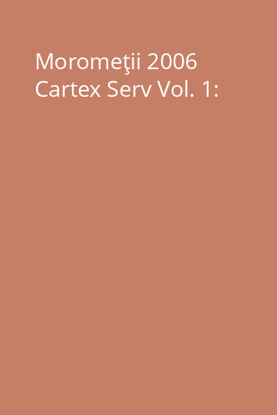 Moromeţii 2006 Cartex Serv Vol. 1: