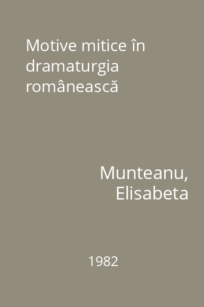 Motive mitice în dramaturgia românească