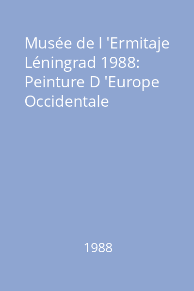 Musée de l 'Ermitaje Léningrad 1988: Peinture D 'Europe Occidentale
