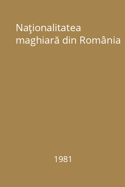 Naţionalitatea maghiară din România