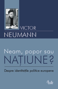 Neam, popor sau naţiune? : despre identităţile politice europene